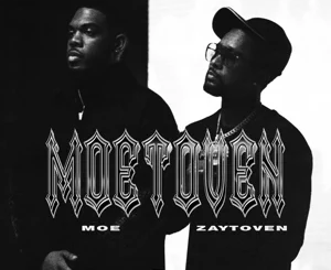 ALBUM: Moe & Zaytoven – MOETOVEN