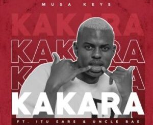 VIDEO: Musa Keys – Kakara ft Itu Ears & Uncle Bae