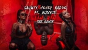 Sauwcy – LiH BiH (Remix) Ft. Blxckie & Money Badoo