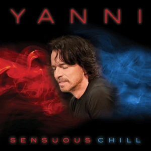 ALBUM: Yanni – Sensuous Chill
