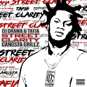 ALBUM: Tafia – Street Clarity: Gangsta Grillz