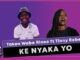 Taken Wabo Rinee – Ke Nyaka Yo ft Tinny Rebee