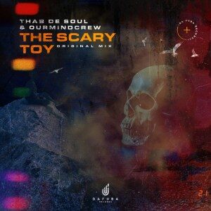 Thab De Soul – The Scary Toy (Original Mix) Ft. OurMindCrew