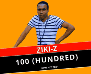 Ziki Z – 100 Hundred (Original)