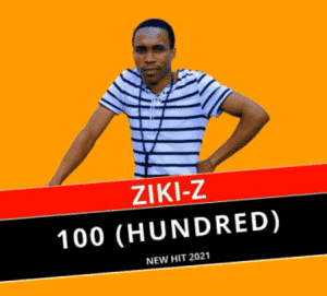 Ziki Z – 100 Hundred (Original)
