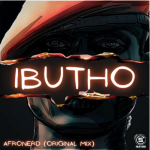 AfroNerd – Ibutho (Original Mix)