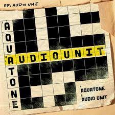 ALBUM: Aquatone – Audio Unit