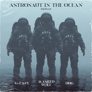 Masked Wolf – Astronaut in the Ocean (Remix) [feat. G-Eazy & DDG]