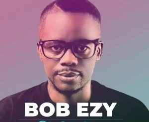 Bob Ezy – Kiss Me (feat. Danny Shades)