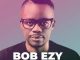 Bob Ezy – Kiss Me (feat. Danny Shades)