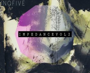 EP: DJ Two4 & InQfive – Impedance, Vol. 2