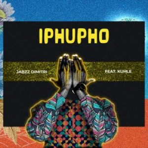 Jabzz Dimitri – Iphupho ft Kuhle