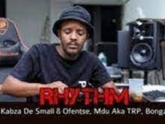 Kabza De Small – Rhythm Snippet Ft. Ofentse, Mdu aka TRP & Bongza