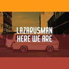 EP: Lazarusman – Here We Are