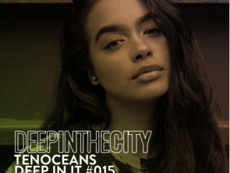 TENOCEANS – Deep In It 015 (Deep In The City)