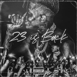 ALBUM: JayDaYoungan – 23 Is Back