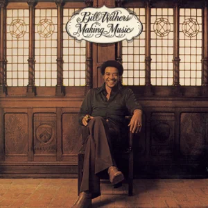 ALBUM: Bill Withers – Making Music