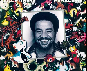 ALBUM: Bill Withers – Menagerie