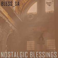 EP: Bless_SA – Nostalgic Blessings