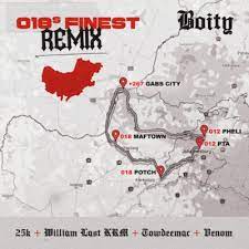 Boity – 018’s Finest (Remix) ft. 25K, William Last KRM, Towdee Mac & Venom