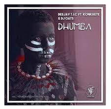 Deejay T.I.C. – Dhumba Feat. Konkrete & DJ Oats