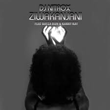 DJ Nitrox – Ziwakanjani ft KarryKay & Bayza Bun