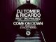 DJ Tomer – Come On Down (Atmos Blaq Remix) Ft. Ricardo, TroyMusiq