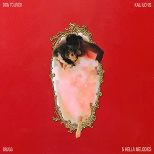 Don Toliver – Drugs N Hella Melodies (feat. Kali Uchis)
