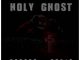 Foster – Holy ghost Ft. Toxic Fam