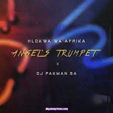 Hlokwa Wa Afrika – Angel’s Trumpet (Clear Version) ft DJ Pakman SA