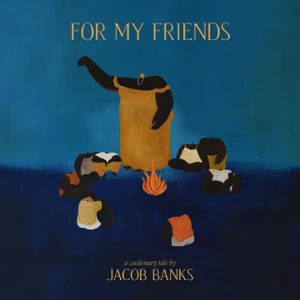 ALBUM: Jacob Banks – For My Friends
