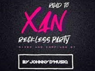 Johnny D’MusiQ – Road To XAN Reckless Party Mix Ft. Purple Dee