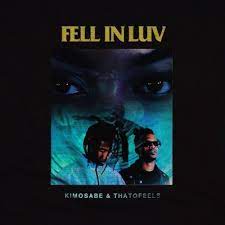 VIDEO: Kimosabe – Fell in Luv Ft. Thato Feels