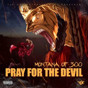 ALBUM: Montana of 300 – Pray for the Devil