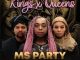 Ms Party – Kings X Queens Ft. Lady Du & Josiah De Disciple