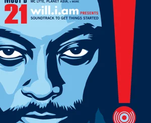 ALBUM: will.i.am – Must B 21 (Soundtrack to Get Things Started)