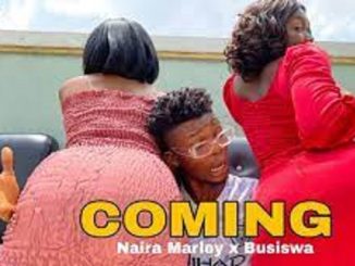 VIDEO: Naira Marley – Coming Ft. Busiswa