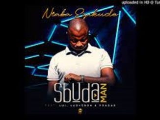 Sbuda Man – Ntaba Ezikude ft. Lui, LadySboh & Pradar