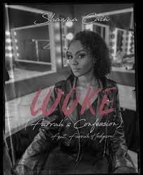 Shawna Cain – WOKE (Farrah’s Confession) ft Farrah Hodgson