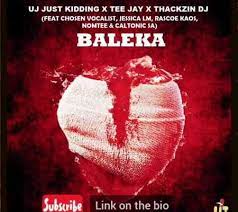 ThackzinDJ – Baleka ft Caltonic SA, Nomtee, Chosen Vocalist , UJ Just Kidding, Tee Jay & Jessica LM