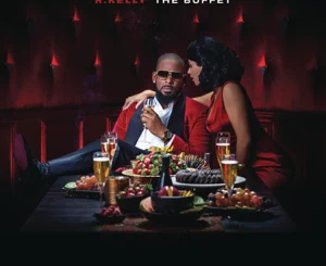 ALBUM: R. Kelly – The Buffet (Deluxe Version)