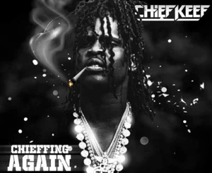 Chieffing Again - EP Chief Keef