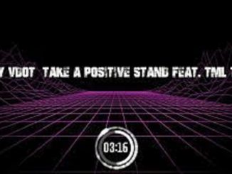 Deejay Vdot – Take A Positive Stand Ft. TML Tumza