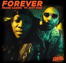 Frank Casino – Forever ft Riky Rick