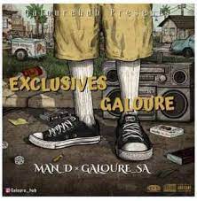 Man D – Exclusives Galoure Mix Ft. Mr Galoure