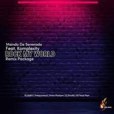 EP: Msindo De Serenade – Rock My World (Remixes) Ft. Komplexity
