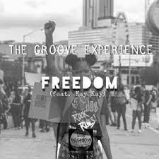 The Groove Experience – Freedom Ft. Kay Kay