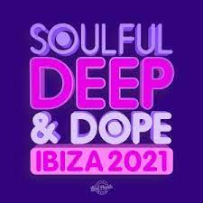 ALBUM: VA – Soulful Deep & Dope Ibiza 2021