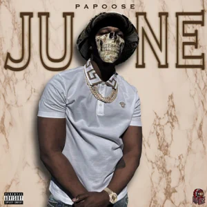 ALBUM: Papoose – June