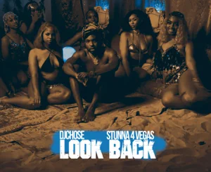 DJ Chose and Stunna 4 Vegas - Look Back
